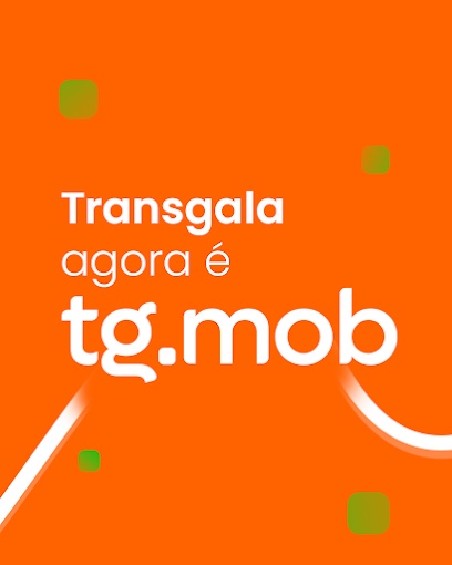 Transgala agora é tg.mob
